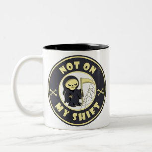 Not on my shift Grim Reaper Halloween quote Two-Tone Coffee Mug