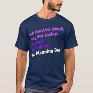 Not on Rex Manning Day T-Shirt