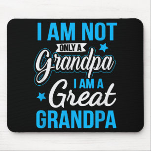 Not Only A Grandpa I Am A Great Grandpa Mouse Pad