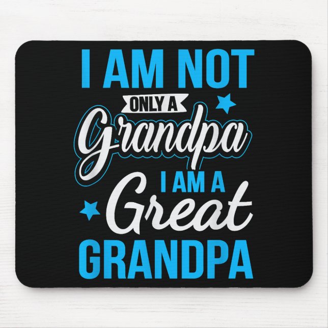 Not Only A Grandpa I Am A Great Grandpa Mouse Pad (Front)
