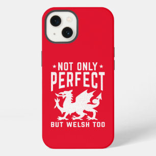 Not Only Perfect But Welsh Too Funny Wales iPhone 13 Case
