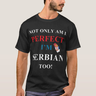 Not only perfect, serbian T-Shirt