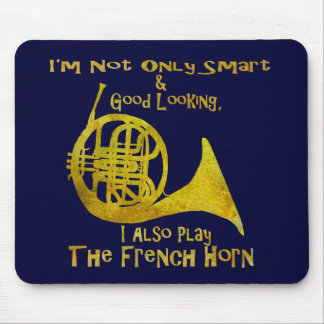 Not Only Smart French Horn Mouse Pad