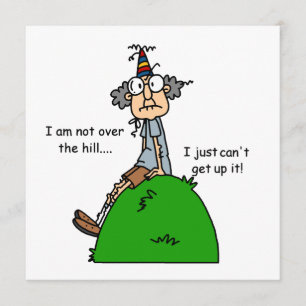 Not Over the Hill Humour Card