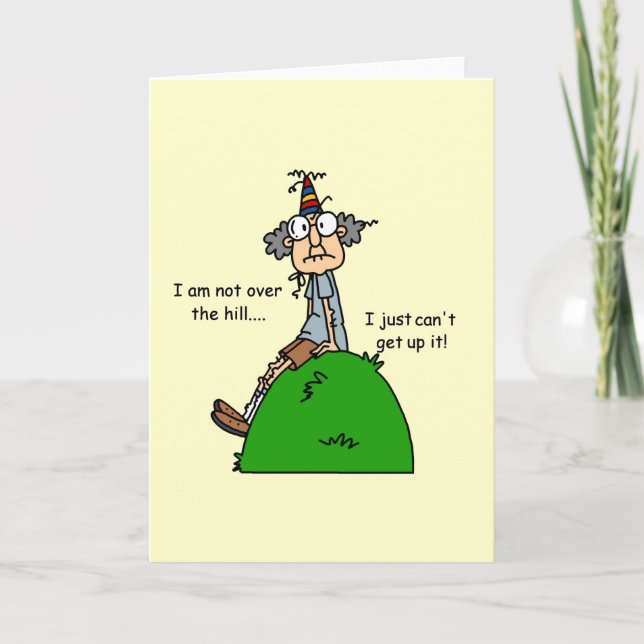 Not Over the Hill Humour Card (Front)
