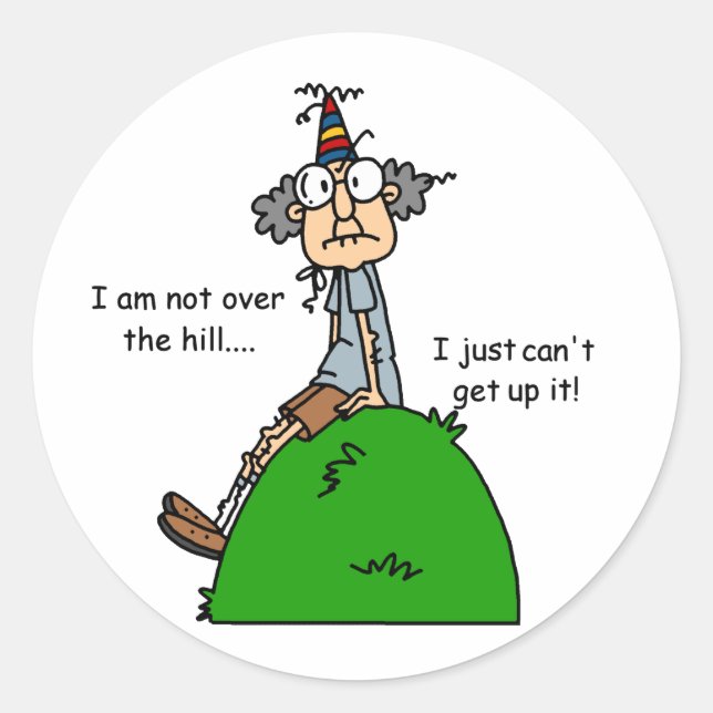 Not Over the Hill Humour Classic Round Sticker (Front)