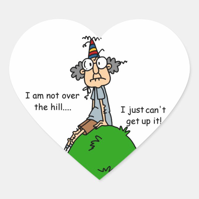 Not Over the Hill Humour Heart Sticker (Front)
