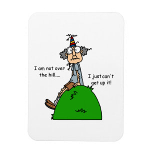 Not Over the Hill Humour Magnet