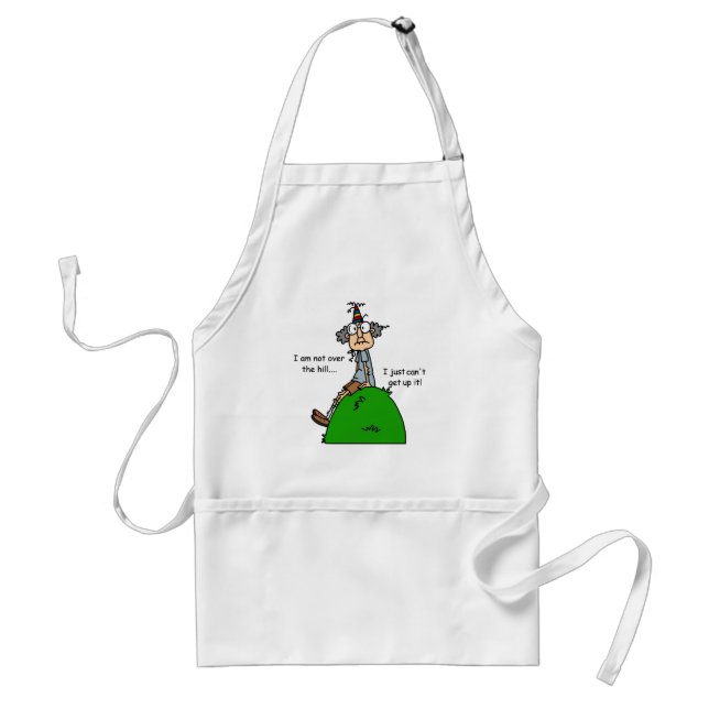 Not Over the Hill Humour Standard Apron (Front)