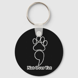 Not Over Yet Paw Print Sticker Key Ring