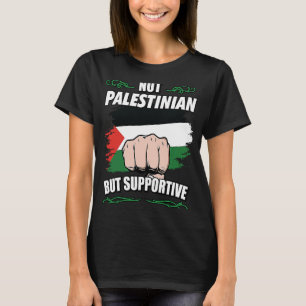 Not Palestinian But Supportive Travel Tourist Pale T-Shirt