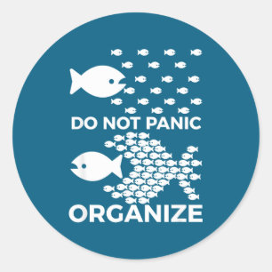 Not Panic Organize Motivation Classic Round Sticker