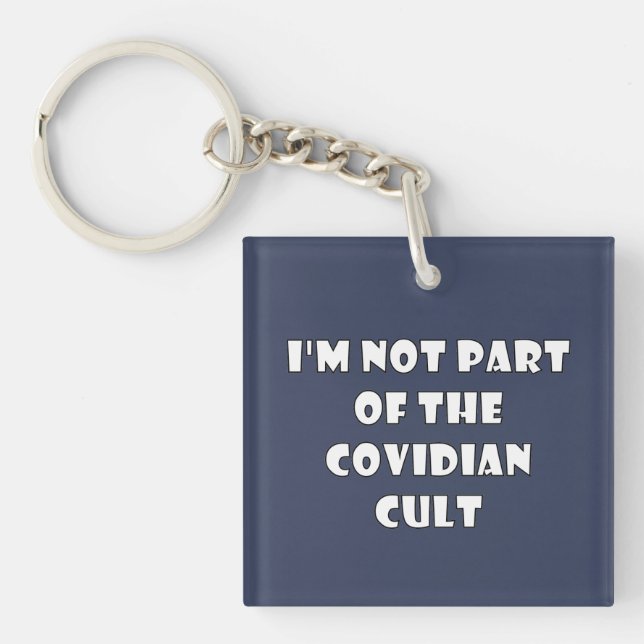 Not Part of the Covidian Cult T-shirt Key Ring (Front)