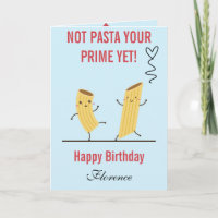 Not Pasta Your Prime Yet Birthday 