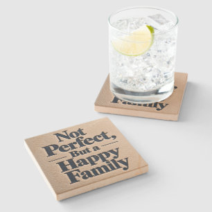 Not Perfect, But a Happy Family Stone Coaster
