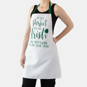 Not Perfect But I Am Irish   St Patricks Day Quote Apron