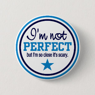 NOT PERFECT button - blue