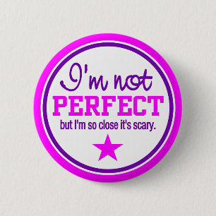 NOT PERFECT button - pink