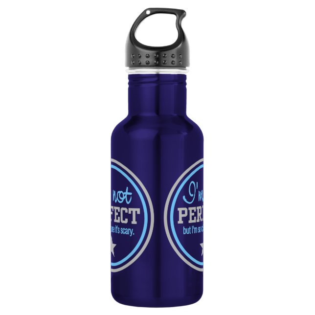 Not Perfect custom 532 Ml Water Bottle (Front)