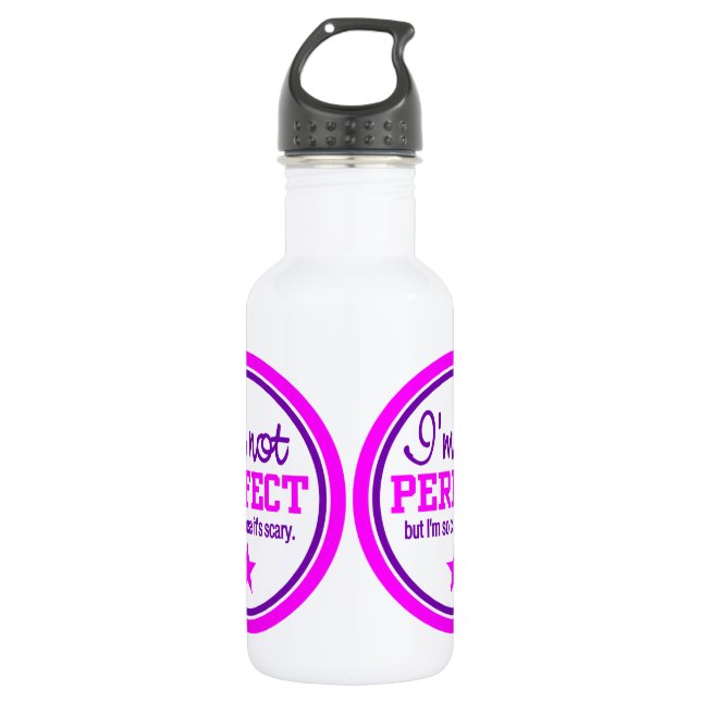 Not Perfect custom 532 Ml Water Bottle (Front)