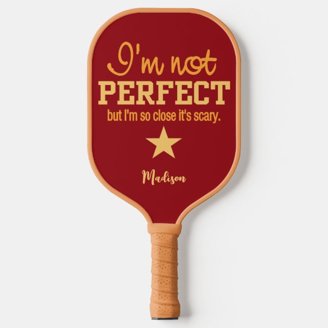 Not Perfect custom name Pickleball Paddle (Front)