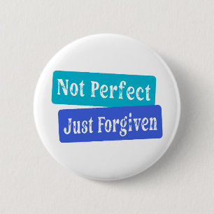 Not Perfect Just Forgiven Christian 6 Cm Round Badge