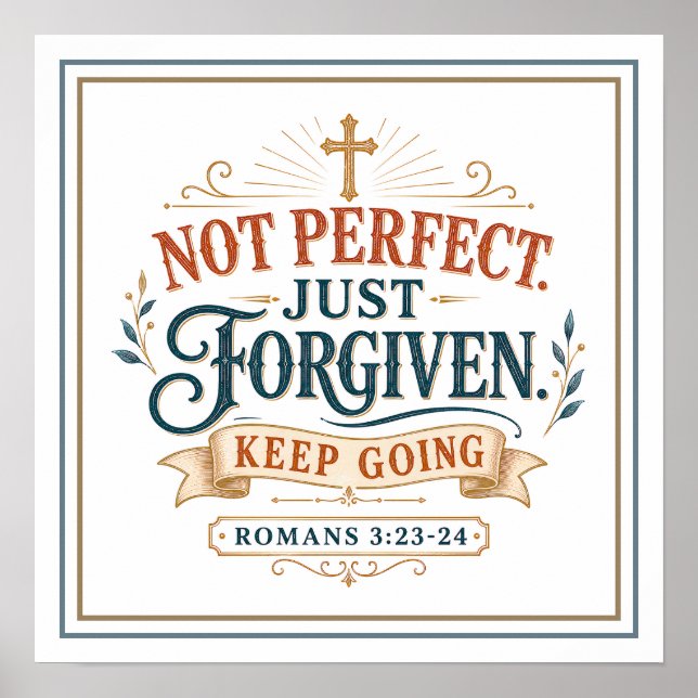 Not Perfect Just Forgiven Christian Bible Quotes Poster (Front)