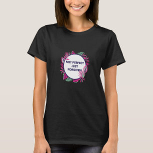 not perfect just forgiven christian jesus T-Shirt