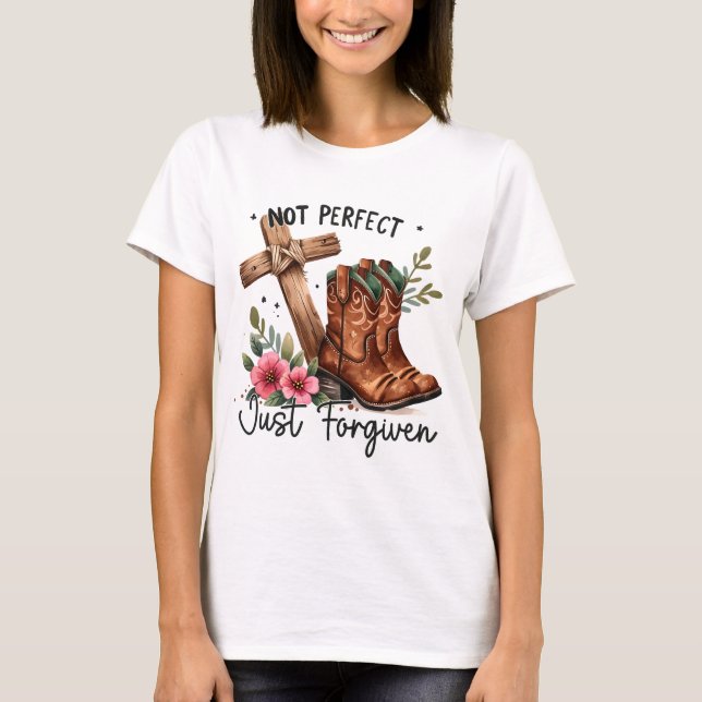 Not perfect just forgiven  T-Shirt (Front)