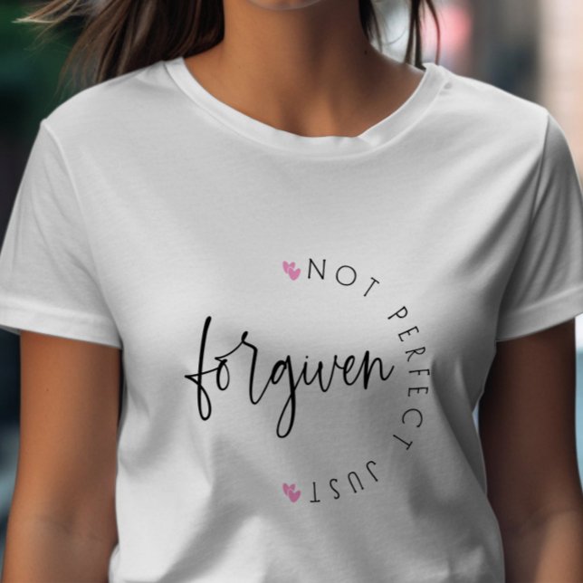 Not Perfect Just Forgiven with Hearts T-Shirt (Creator Uploaded)