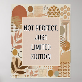 Not Perfect, Just Limited Edition Poster