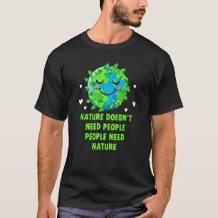 Not Perfect World but We Can Do Better Ecology 1 T-Shirt