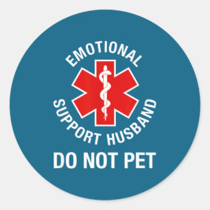Not Pet Emotional Support Husband Classic Round Sticker