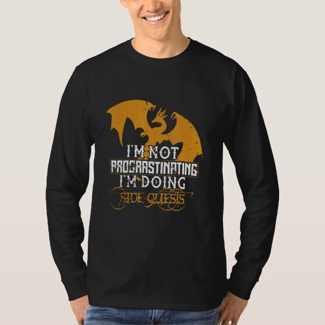Not Procrastinating Doing Side Quests Dragon Gamer T-Shirt (Front)