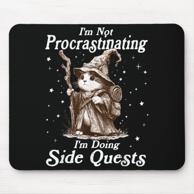 Not procrastinating doing side quests funny cat mouse pad (Front)