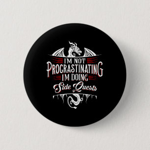 Not Procrastinating Side Quests Funny Rpg Gamer Dr 6 Cm Round Badge