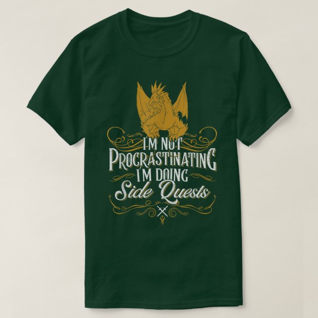 Not Procrastinating Side Quests Funny RPG Gamer Dr T-Shirt (Design Front)