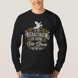 Not Procrastinating Side Quests RPG Gamer Dragons T-Shirt