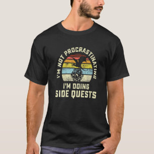 Not Procrastinating Side Quests Rpg Gamer Dragons T-Shirt