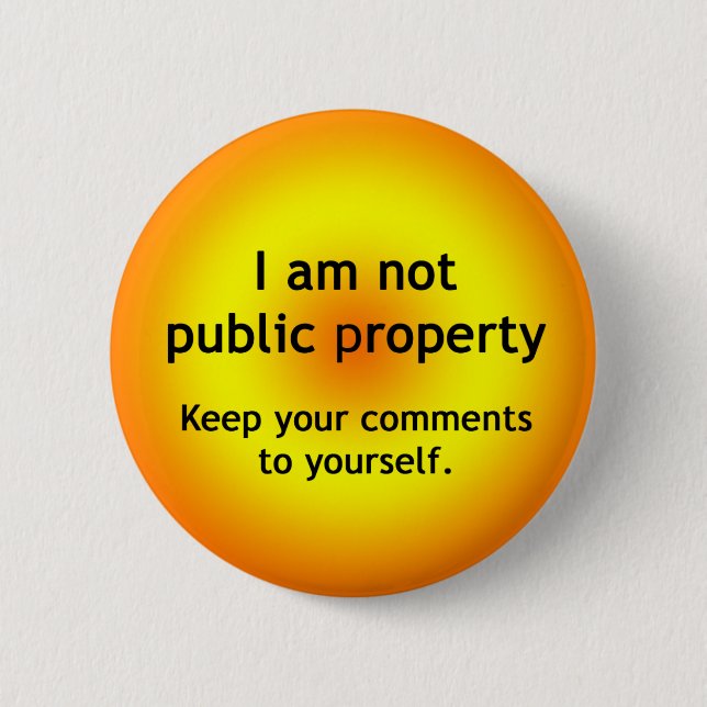 Not Public Property 6 Cm Round Badge (Front)