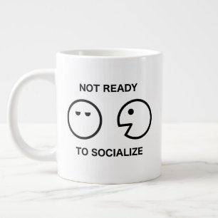 Not Ready to Socialise 20oz Mug