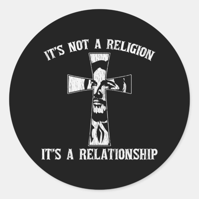 Not Religion It's A Relationship Jesus Christian Classic Round Sticker (Front)