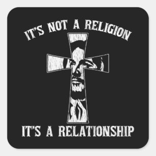 Not Religion It's A Relationship Jesus Christian Square Sticker