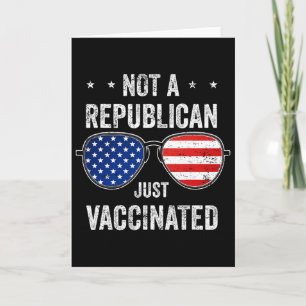 Not Republican Just Vaccinated Af Pro Vaccine Vacc Card