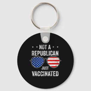 Not Republican Just Vaccinated Af Pro Vaccine Vacc Key Ring