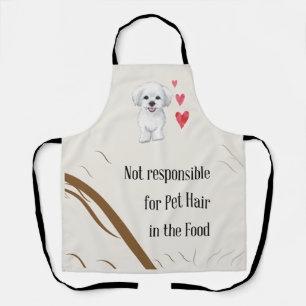 Not Responsible for Pet Hair Maltese Dog Apron