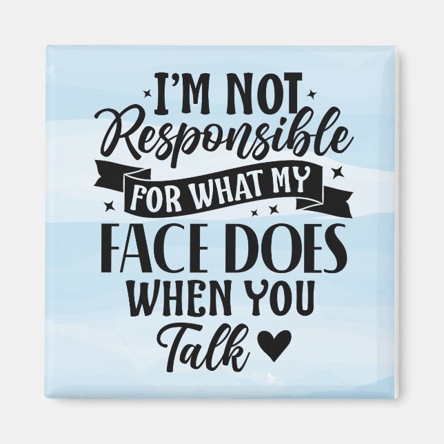 Not Responsible Funny Sarcastic Offensive Magnet (Front)