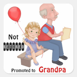 Not Retired Promoted Grandpa Square Sticker