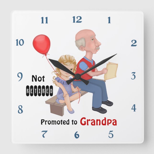 Not Retired Promoted Grandpa Square Wall Clock (Front)