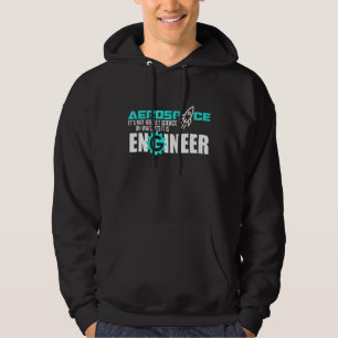 Not Rocket Science Aerospace Engineer Engineering Hoodie